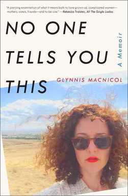 No One Tells You This by Glynnis MacNicol